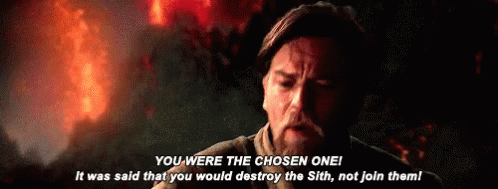 you-were-the-chosen-one-shout.gif
