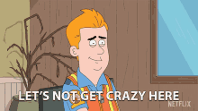 lets-not-get-crazy-here-kevin-crawford.gif