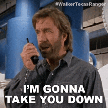 im-gonna-take-you-down-cordell-walker.gif