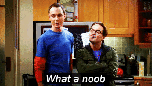 what-a-noob.gif