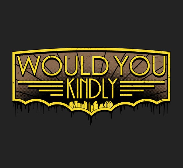 Would_You_Kindly.jpg