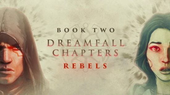 Dreamfall Chapters Book Two Rebels