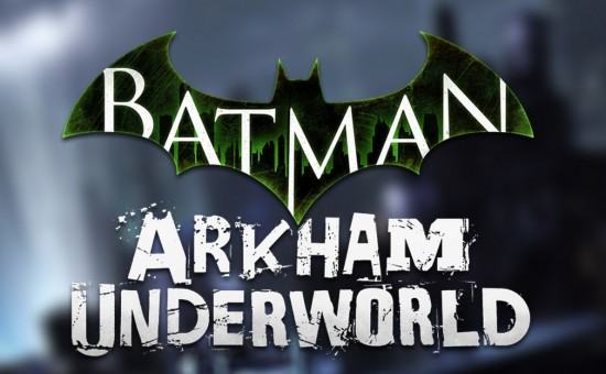 Batman Arkham Underworld