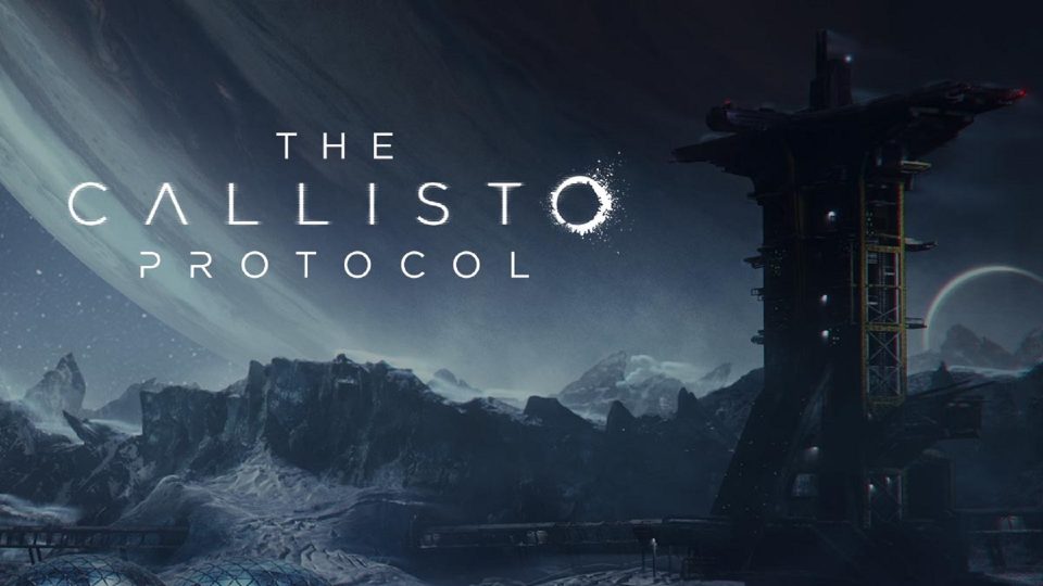The Callisto Protocol تصدر في النصف الثاني من العام الحالي!