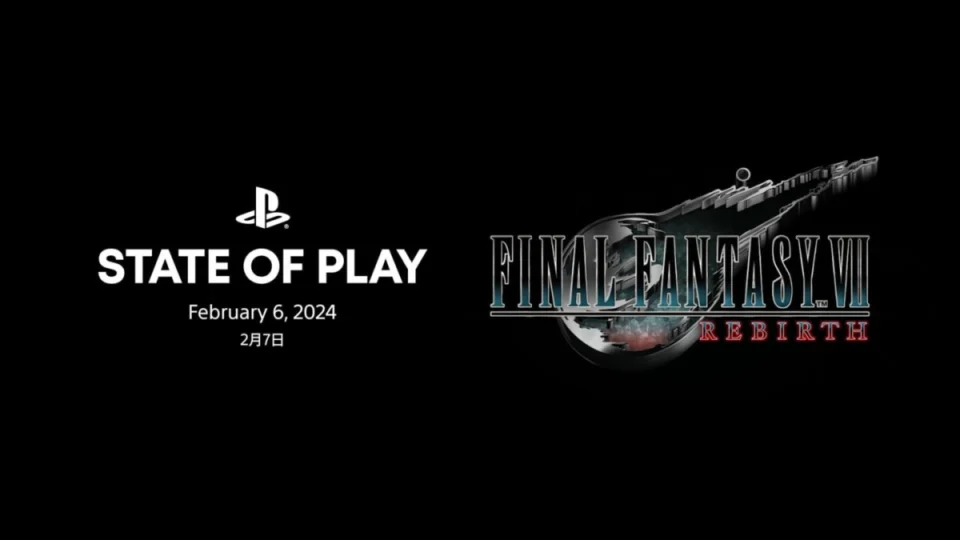 صورة الإعلان عن حلقة State of Play خاصة للعبة Final Fantasy VII Rebirth بتاريخ 6 فبراير